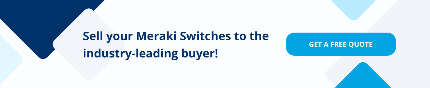 Looking to sell your Meraki Switch? Reset Meraki Switches and then Sell them to TeleTraders.